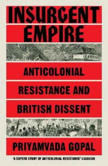 Picture of Insurgent Empire: Anticolonial Resistance and British Dissent