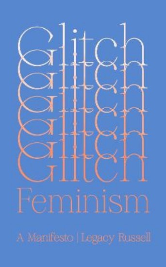 Picture of Glitch Feminism: A Manifesto