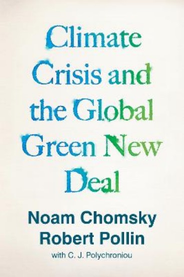 Picture of Climate Crisis and the Global Green New Deal: The Political Economy of Saving the Planet
