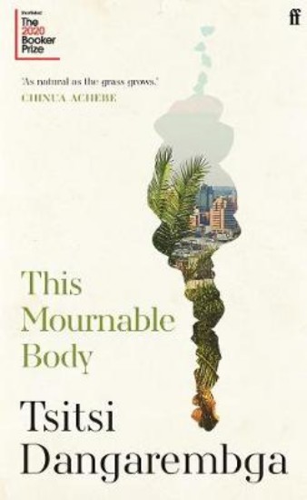 Picture of This Mournable Body: Longlisted for the 2020 Booker Prize
