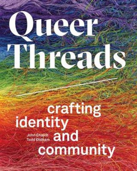 Picture of Queer Threads: Crafting Identity and Community