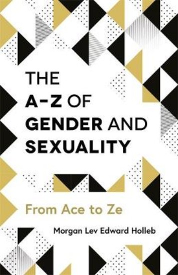 Picture of The A-Z of Gender and Sexuality: From Ace to Ze