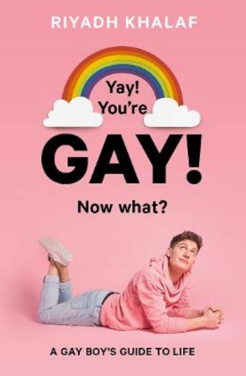 Picture of Yay! You're Gay! Now What?: A Gay Boy's Guide to Life