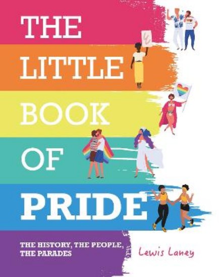 Picture of The Little Book of Pride: The History, the People, the Parades