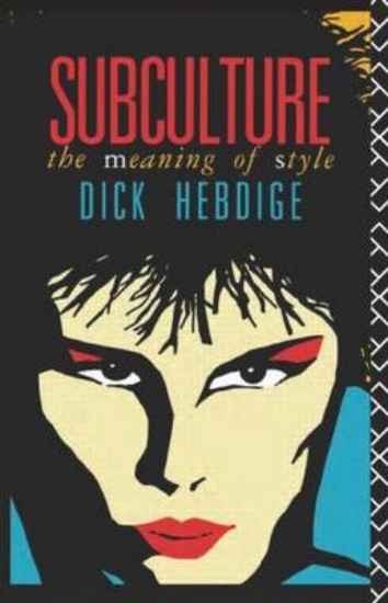 Picture of SUBCULTURE: THE MEANING OF STYLE