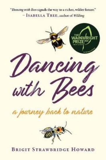 Picture of Dancing with Bees: A Journey Back to Nature