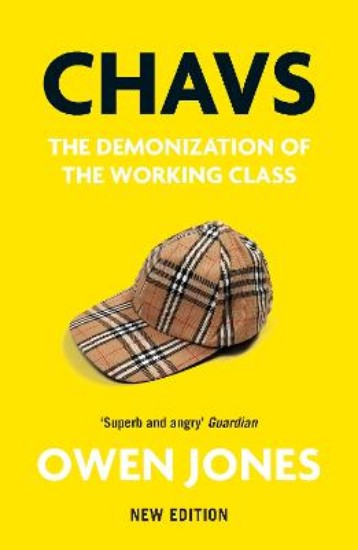 Picture of Chavs: The Demonization of the Working Class New Edition