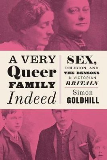 Picture of Very Queer Family Indeed: Sex, Religion, and the Bensons in Victorian Britain