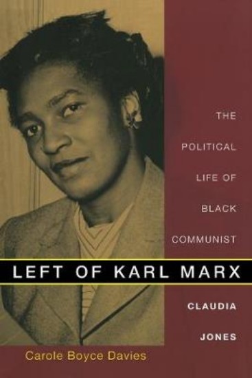 Picture of Left of Karl Marx: The Political Life of Black Communist Claudia Jones
