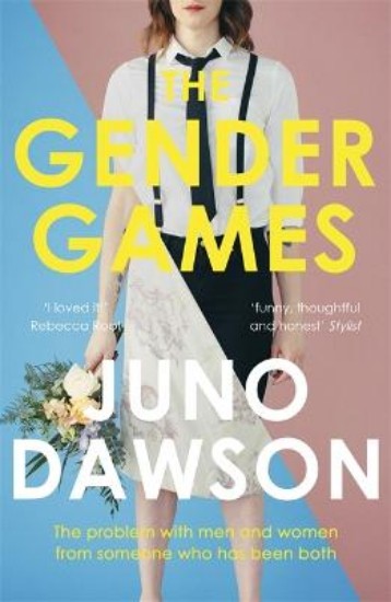 Picture of Gender Games: The Problem With Men and Women, From Someone Who Has Been Both
