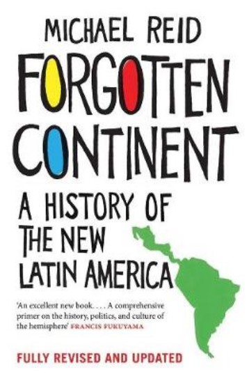 Picture of Forgotten Continent: A History of the New Latin America