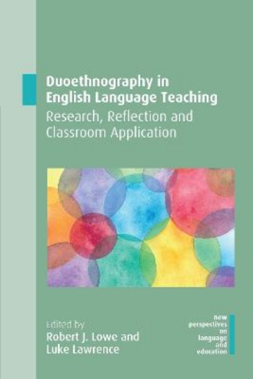 Picture of Duoethnography in English Language Teaching: Research, Reflection and Classroom Application
