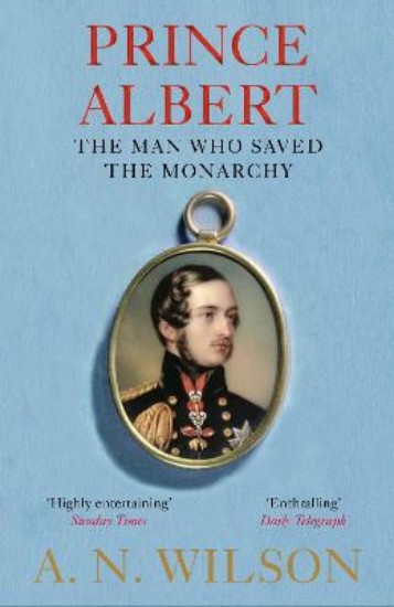Picture of Prince Albert: The Man Who Saved the Monarchy
