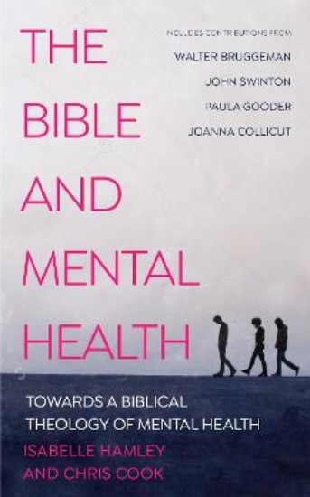 Picture of Bible and Mental Health: Towards a Biblical theology of Mental Health