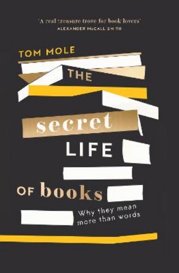 Picture of The Secret Life of Books: Why They Mean More Than Words