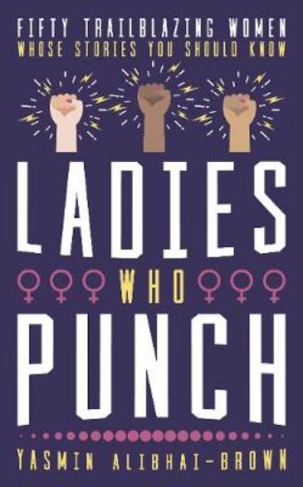 Picture of Ladies Who Punch: Fifty Trailblazing Women Whose Stories You Should Know