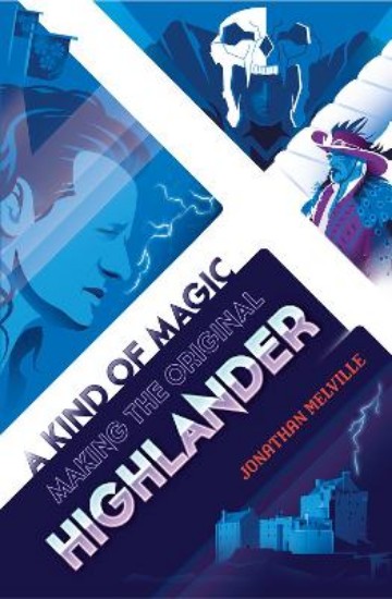 Picture of A Kind of Magic: Making the Original Highlander