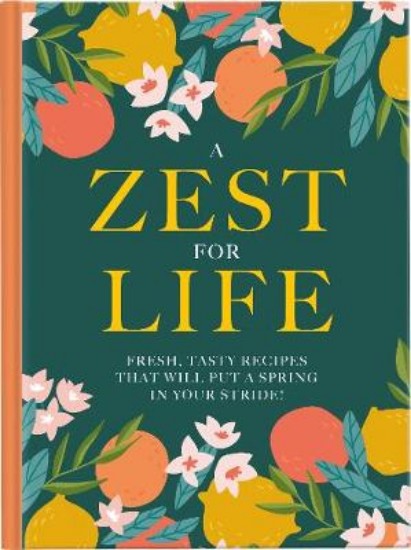 Picture of Zest For Life: Fresh, tasty recipes that will put a spring in your stride