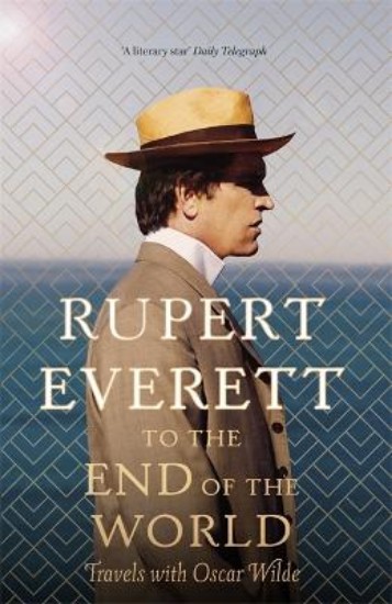 Picture of To the End of the World: Travels with Oscar Wilde