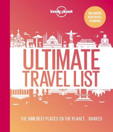 Picture of Lonely Planet's Ultimate Travel List: The 500 Best Places on the Planet ...Ranked