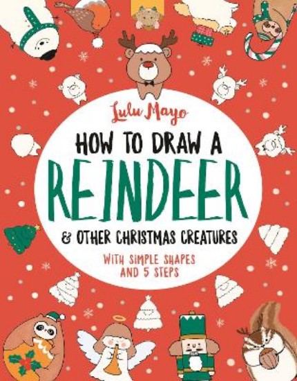 Picture of How to Draw a Reindeer and Other Christmas Creatures