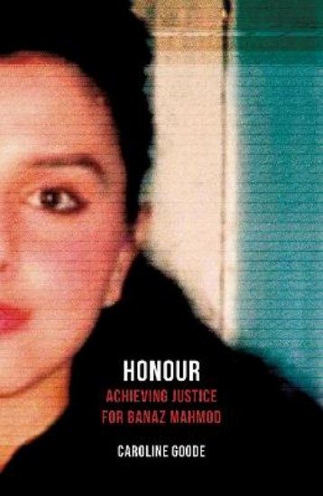 Picture of Honour: Achieving Justice for Banaz Mahmod