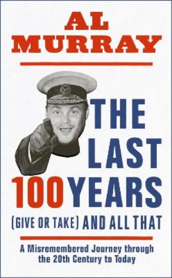 Picture of Last 100 Years (give or take) and All That