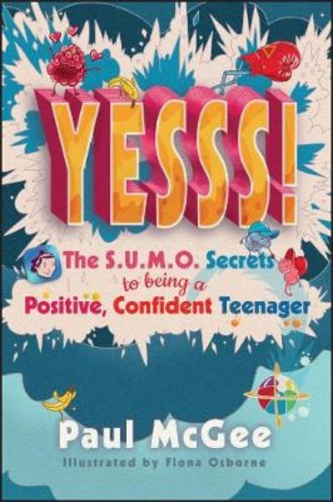 Picture of Yesss!: The SUMO Secrets to Being a Positive, Confident Teenager