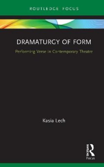 Picture of Dramaturgy of Form: Performing Verse in Contemporary Theatre