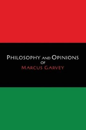 Picture of Philosophy and Opinions of Marcus Garvey [Volumes I & II in One Volume]