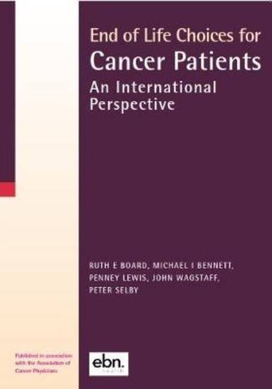 Picture of End of Life Choices for Cancer Patients: An International Perspective
