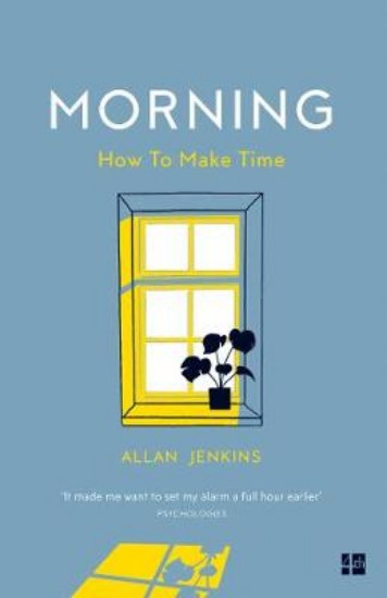 Picture of Morning: How to make time