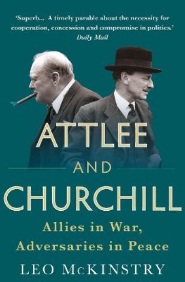 Picture of Attlee and Churchill: Allies in War, Adversaries in Peace