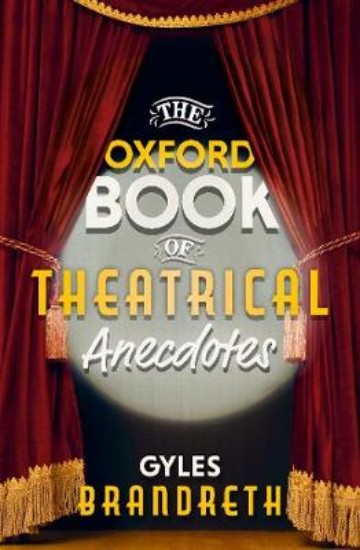 Picture of Oxford Book of Theatrical Anecdotes