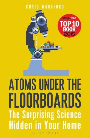 Picture of Atoms Under the Floorboards: The Surprising Science Hidden in Your Home