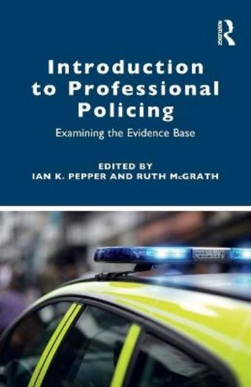 Picture of Introduction to Professional Policing: Examining the Evidence Base