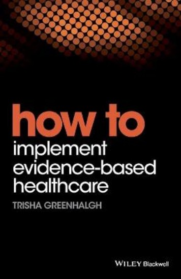 Picture of How to Implement Evidence-Based Healthcare