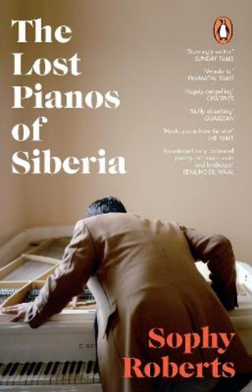 Picture of The Lost Pianos of Siberia: A Sunday Times Book of 2020
