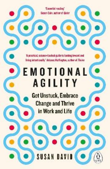 Picture of Emotional Agility: Get Unstuck, Embrace Change and Thrive in Work and Life
