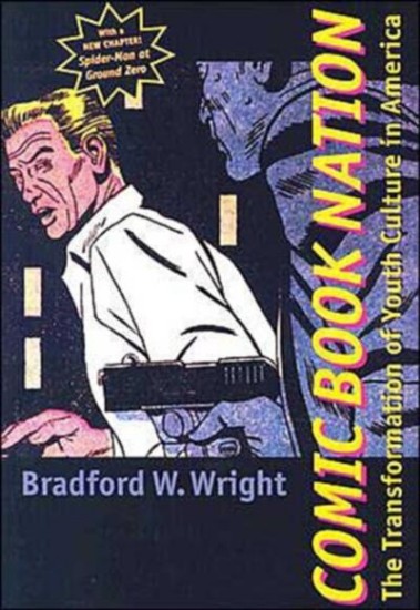 Picture of Comic Book Nation: The Transformation of Youth Culture in America