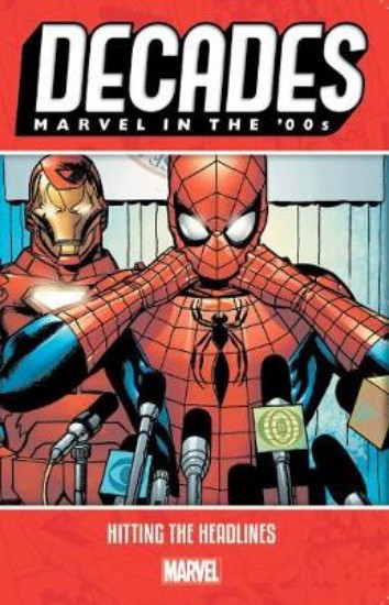Picture of Decades: Marvel In The 00s - Hitting The Headlines