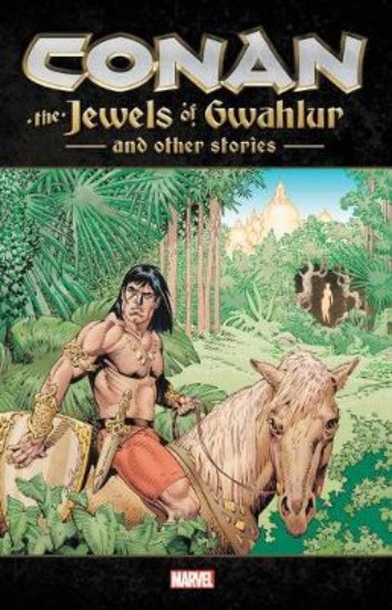 Picture of Conan: The Jewels Of Gwahlur And Other Stories