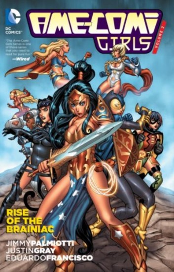 Picture of Ame Comi Girls Volume 2: Rise of the Brainiac