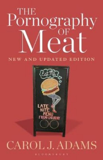 Picture of The Pornography of Meat: New and Updated Edition