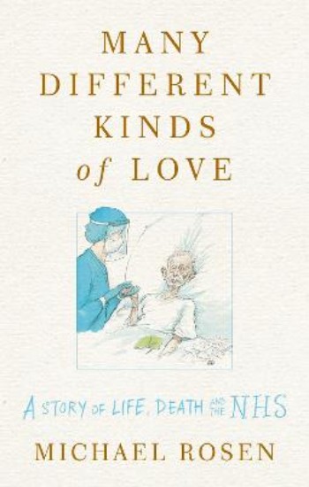 Picture of Many Different Kinds of Love: A story of life, death and the NHS