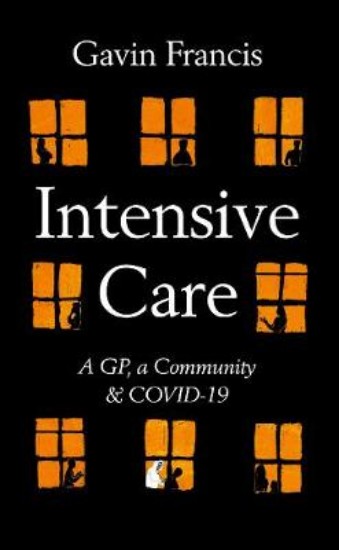 Picture of Intensive Care: A GP, a Community & COVID-19
