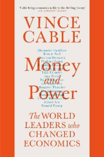 Picture of Money and Power: The World Leaders Who Changed Economics