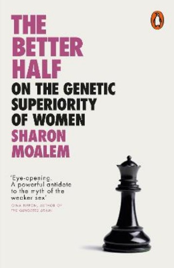 Picture of The Better Half: On the Genetic Superiority of Women