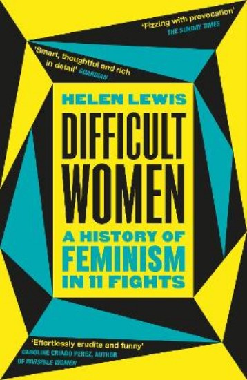 Picture of Difficult Women: A History of Feminism in 11 Fights