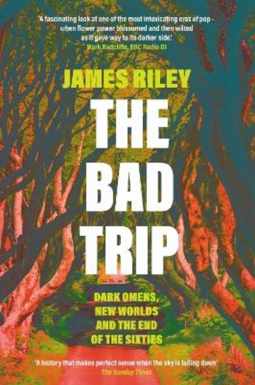 Picture of Bad Trip: Dark Omens, New Worlds and the End of the Sixties